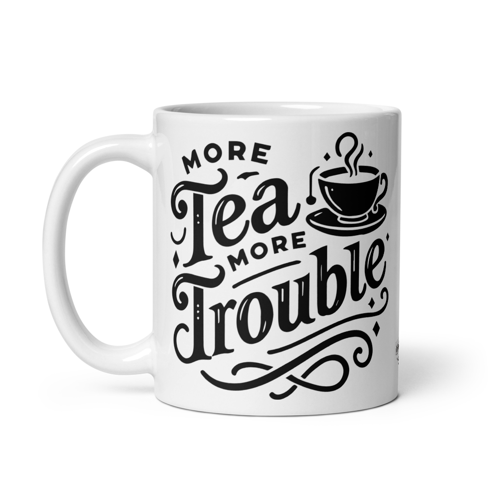 More Tea, More Trouble Mug