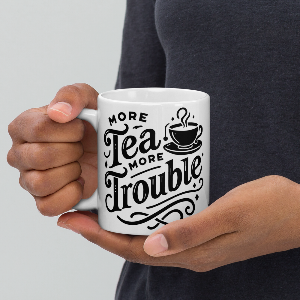 More Tea, More Trouble Mug